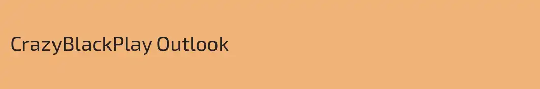 CrazyBlackPlay Outlook